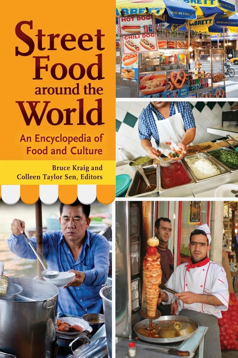Street Food around the World: An Encyclopedia of Food and Cultur